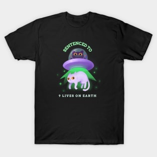 Alien cat 9 Lives to Earth sentence T-Shirt